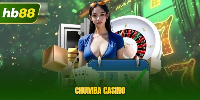 Chumba Casino – Sảnh Slot Đỉnh Cao Tại Nhà Cái HB88 2025